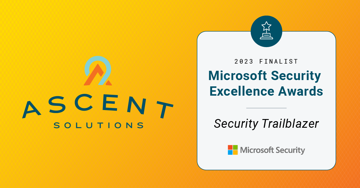 Ascent recognized as a Microsoft Security Excellence Awards finalist ...